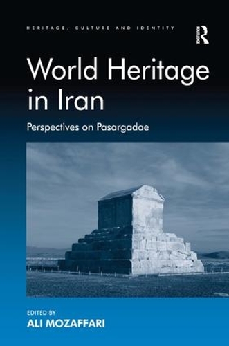 Паперова книга «World Heritage in Iran: Perspectives on Pasargadae» - фото №1