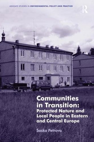 Бумажная книга «Communities in Transition: Protected Nature and Local People in Eastern and Central Europe», автор Сашка Петрова - фото №1