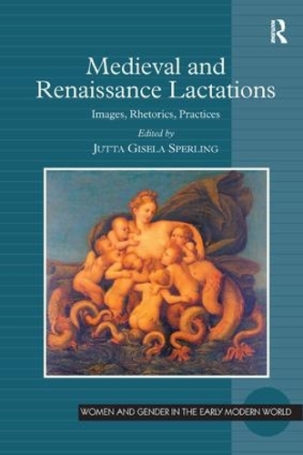 Бумажная книга «Medieval and Renaissance Lactations: Images, Rhetorics, Practices» - фото №1