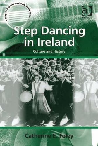 Бумажная книга «Step Dancing in Ireland: Culture and History», автор Кэтрин Э. Фоули - фото №1