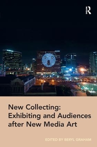 Паперова книга «New Collecting: Exhibiting and Audiences after New Media Art» - фото №1
