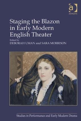 Бумажная книга «Staging the Blazon in Early Modern English Theater», автор Сара Моррисон - фото №1