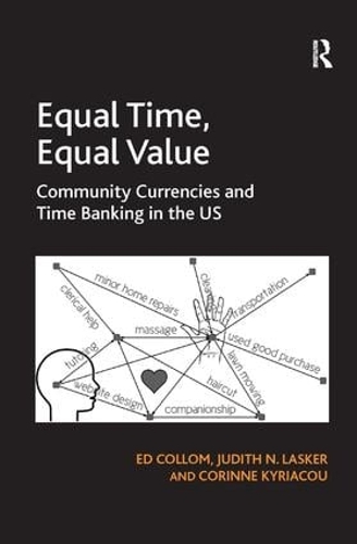 Паперова книга «Equal Time, Equal Value: Community Currencies and Time Banking in the US», авторів Ед Коллом, Джудіт Н. Ласкер - фото №1