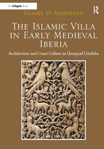 Бумажная книга «The Islamic Villa in Early Medieval Iberia: Architecture and Court Culture in Umayyad Córdoba», автор Глэр Д. Андерсон - фото №1