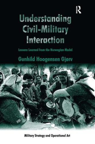 Паперова книга «Understanding Civil-Military Interaction: Lessons Learned from the Norwegian Model», автор Гунхільд Хугенсен Гьорв - фото №1
