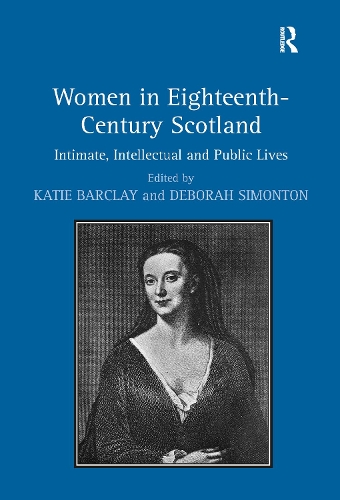 Бумажная книга «Women in Eighteenth-Century Scotland: Intimate, Intellectual and Public Lives», автор Дебора Саймонтон - фото №1