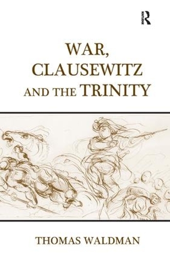 Паперова книга «War, Clausewitz and the Trinity», автор Томас Вальдман - фото №1