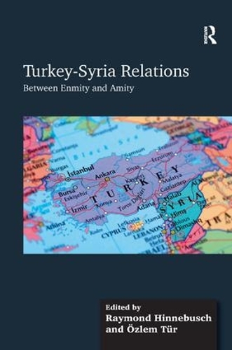 Паперова книга «Turkey-Syria Relations: Between Enmity and Amity», автор Озлем Тюр - фото №1
