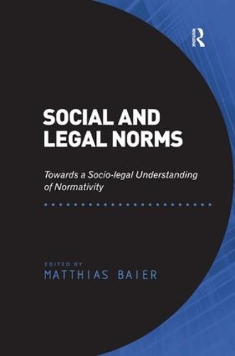 Бумажная книга «Social and Legal Norms: Towards a Socio-legal Understanding of Normativity» - фото №1