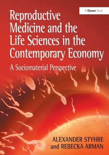 Бумажная книга «Reproductive Medicine and the Life Sciences in the Contemporary Economy: A Sociomaterial Perspective», автор Александр Штир - фото №1