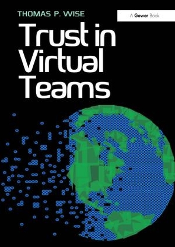 Бумажная книга «Trust in Virtual Teams: Organization, Strategies and Assurance for Successful Projects», автор Томас П. Уайз - фото №1