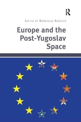 Бумажная книга «Europe and the Post-Yugoslav Space» - фото №1