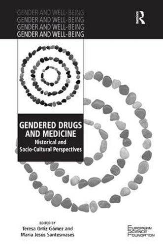 Бумажная книга «Gendered Drugs and Medicine: Historical and Socio-Cultural Perspectives», авторов Мария Хесус Сантесмас, Тереза Ортис-Гомес - фото №1