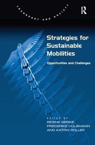 Бумажная книга «Strategies for Sustainable Mobilities: Opportunities and Challenges», автор Фридерике Хюльсманн - фото №1