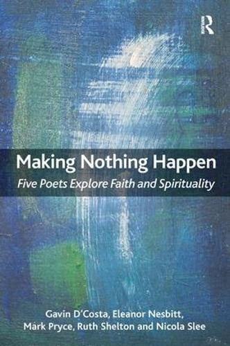 Бумажная книга «Making Nothing Happen: Five Poets Explore Faith and Spirituality», авторов Марк Прайс, Рут Шелтон - фото №1