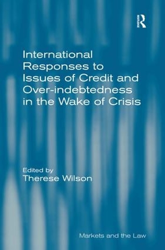 Паперова книга «International Responses to Issues of Credit and Over-indebtedness in the Wake of Crisis», автор Тереза Вілсон - фото №1