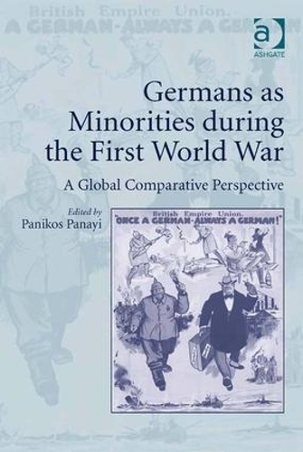 Бумажная книга «Germans as Minorities during the First World War: A Global Comparative Perspective» - фото №1