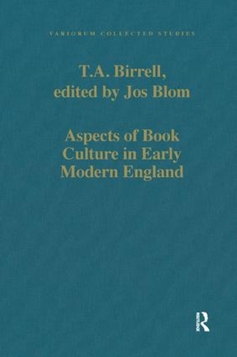 Бумажная книга «Aspects of Book Culture in Early Modern England», авторов Т.А. Биррелл, Йос Блом - фото №1