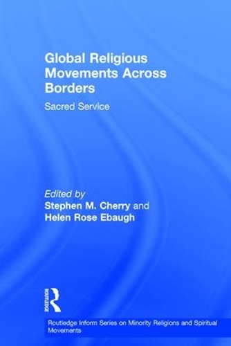 Бумажная книга «Global Religious Movements Across Borders: Sacred Service» - фото №1