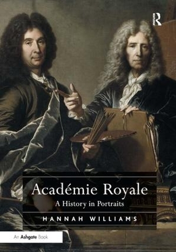 Паперова книга «Académie Royale: A History in Portraits», автор Ганна Вільямс - фото №1