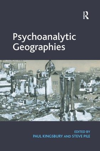 Паперова книга «Psychoanalytic Geographies», авторів Пол Кінгсбері, Стів Пайл - фото №1