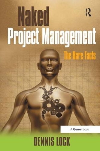 Бумажная книга «Naked Project Management: The Bare Facts», автор Деннис Лок - фото №1