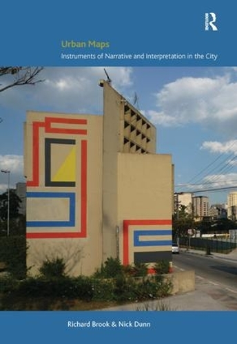 Бумажная книга «Urban Maps: Instruments of Narrative and Interpretation in the City», авторов Ник Данн, Ричард Брук - фото №1