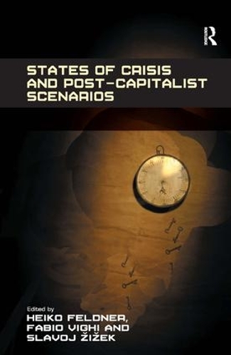 Бумажная книга «States of Crisis and Post-Capitalist Scenarios», авторов Фабио Виги, Хайко Фельднер - фото №1