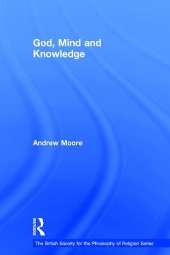 Паперова книга «God, Mind and Knowledge», автор Ендрю Мур - фото №1
