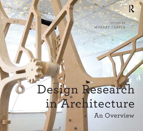 [object Object] «Design Research in Architecture: An Overview», автор Мюррей Фрейзер - фото №1