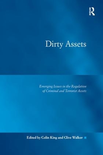 [object Object] «Dirty Assets: Emerging Issues in the Regulation of Criminal and Terrorist Assets», автор Колін Кінг - фото №1