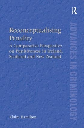 Бумажная книга «Reconceptualising Penality: A Comparative Perspective on Punitiveness in Ireland, Scotland and New Zealand», автор Клэр Гамильтон - фото №1