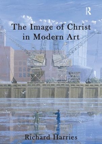 Бумажная книга «The Image of Christ in Modern Art», автор Ричард Харрис - фото №1