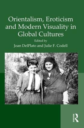 Бумажная книга «Orientalism, Eroticism and Modern Visuality in Global Cultures» - фото №1