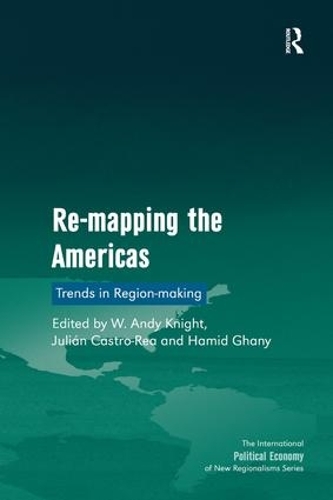 Паперова книга «Re-mapping the Americas: Trends in Region-making», авторів Хуліан Кастро-Реа, В. Енді Найт - фото №1
