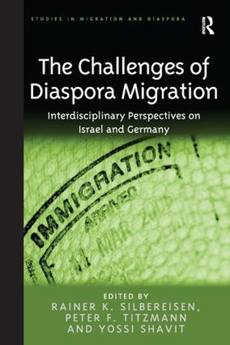 Бумажная книга «The Challenges of Diaspora Migration: Interdisciplinary Perspectives on Israel and Germany», авторов Питер Ф. Тицманн, Райнер К. Зильберейзен - фото №1