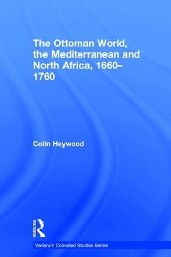 Бумажная книга «The Ottoman World, the Mediterranean and North Africa, 1660–1760», автор Колин Хейвуд - фото №1