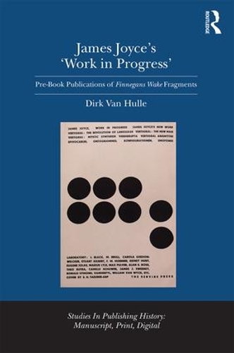 Паперова книга «James Joyce's 'Work in Progress': Pre-Book Publications of Finnegans Wake Fragments», автор Дірк Ван Халле - фото №1
