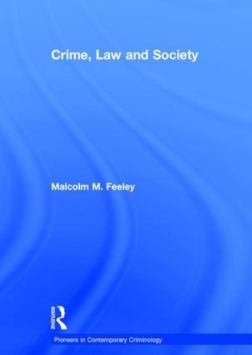 Паперова книга «Crime, Law and Society: Selected Essays», автор Малкольм М. Філі - фото №1