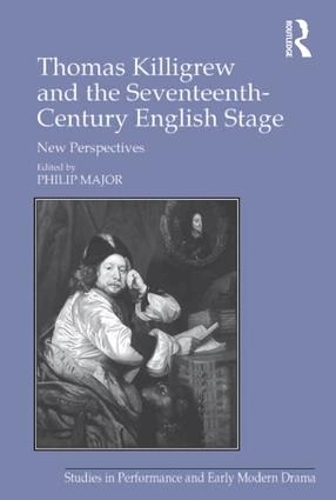 Бумажная книга «Thomas Killigrew and the Seventeenth-Century English Stage: New Perspectives», автор Филип Мейджор - фото №1