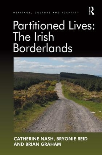 Бумажная книга «Partitioned Lives: The Irish Borderlands», авторов Брайони Рид, Кэтрин Нэш - фото №1