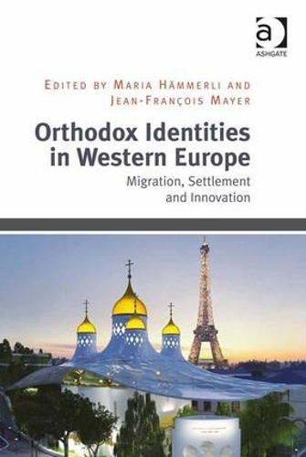 Паперова книга «Orthodox Identities in Western Europe: Migration, Settlement and Innovation» - фото №1
