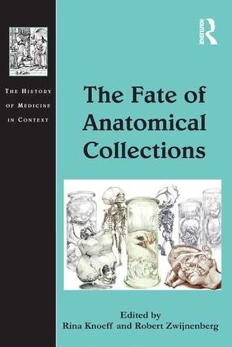 Паперова книга «The Fate of Anatomical Collections», авторів Ріна Кнофф, Роберт Цвіненберг - фото №1
