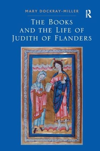 Бумажная книга «The Books and the Life of Judith of Flanders», автор Мэри Докрей-Миллер - фото №1