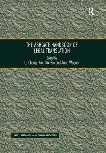 Бумажная книга «The Ashgate Handbook of Legal Translation», авторов Кинг Куи Син, Ле Ченг - фото №1