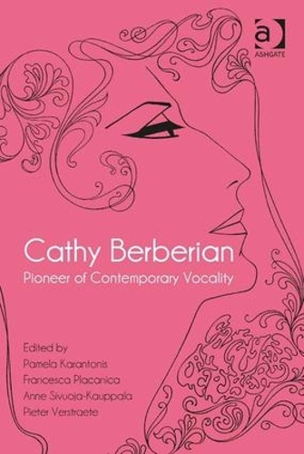 Паперова книга «Cathy Berberian: Pioneer of Contemporary Vocality», авторів Франческа Плаканіка, Памела Карантоніс, Пітер Верстрате - фото №1
