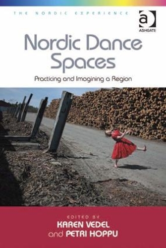 Бумажная книга «Nordic Dance Spaces: Practicing and Imagining a Region», автор Петри Хоппу - фото №1