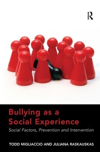 Бумажная книга «Bullying as a Social Experience: Social Factors, Prevention and Intervention», авторов Джулиана Раскаускас, Тодд Мильяччо - фото №1