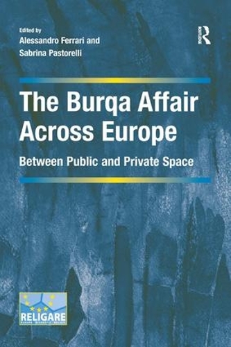 Бумажная книга «The Burqa Affair Across Europe: Between Public and Private Space» - фото №1