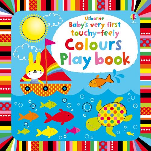 [object Object] «Baby's Very First touchy-feely Colours Play book», автор Фиона Уотт - фото №1